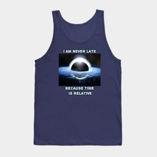 Time is Relative joke Tank Top